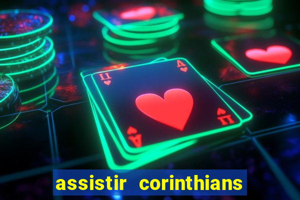 assistir corinthians fut max